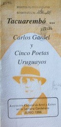 Tacuarembó... : Carlos Gardel y cinco poetas uruguayos