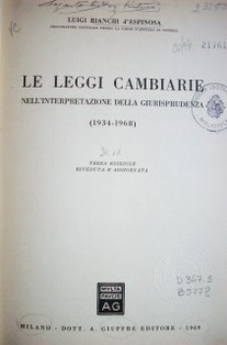 Le leggi cambiarie : nell' interpretazione della giurisprudenza (1934-1968)