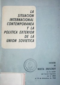 La situación internacional contemporánea y la política exterior de la Unión Soviética