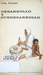 Desarrollo y subdesarrollo