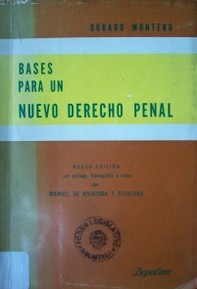 Bases para un nuevo Derecho Penal