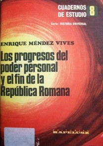Los progresos del poder personal y el fin de la República Romana