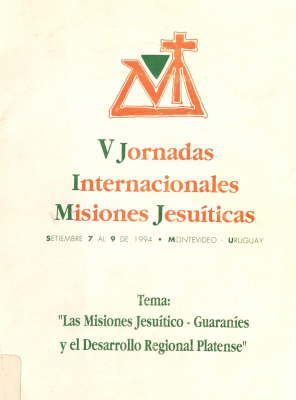 Las misiones jesuítico - guaraníes y el desarrollo regional platense