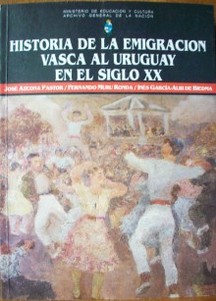 Historia de la emigración vasca al Uruguay en el Siglo XX