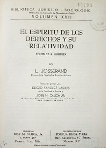 El espíritu de los derechos y su relatividad : teleología jurídica