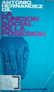 La función social de la posesión : (ensayo de teorización sociológico- jurídica)