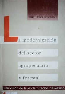 La modernización del sector agropecuario y forestal