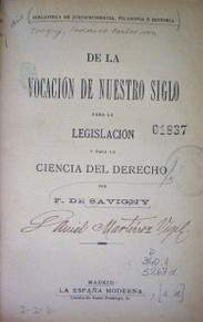 De la vocación de nuestro siglo para la legislación y para la ciencia del Derecho