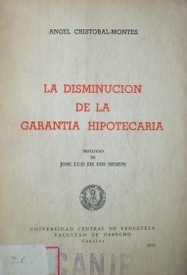 La disminución de la Garantía Hipotecaria