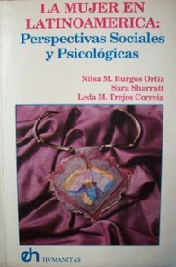 La Mujer en Latinoamérica : perspectivas sociales y psicológicas