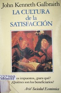 La cultura de la satisfacción : los impuestos para qué son? Quiénes son los beneficiarios?