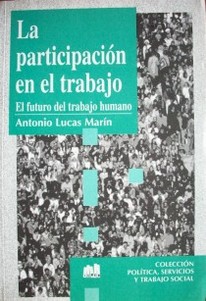 La participación en el trabajo : el futuro del trabajo humano