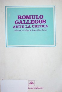 Rómulo Gallegos ante la crítica.