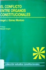 El conflicto entre órganos constitucionales