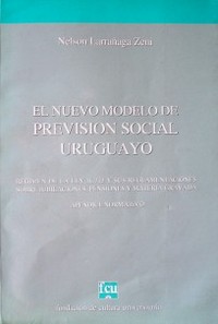 El nuevo modelo de previsión social uruguayo