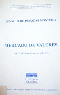 Mercado de valores : (Ley Nº 16.749, de 30 de mayo de 1996)