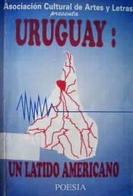 Uruguay : un latido americano : (poesía) : 1996