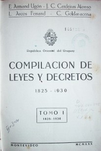 Compilación de leyes y decretos : 1825 - 1930
