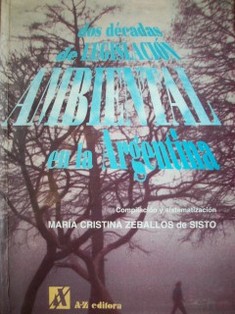 Dos décadas de legislación ambiental en la Argentina