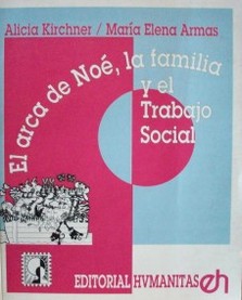 El Arca de Noé, la familia y el trabajo social