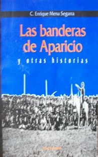 Las banderas de Aparicio y otras historias