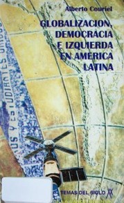 Globalización, democracia e izquierda en América Latina