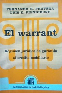 El warrant : régimen jurídico de garantía al crédito mobiliario