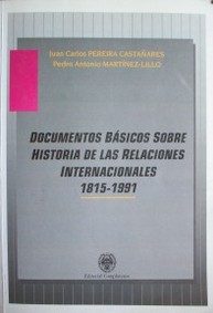 Documentos básicos sobre historia de las relaciones internacionales (1815-1991)