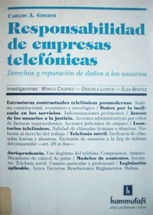 Responsabilidad de empresas telefónicas : derechos y reparación de daños a los usuarios