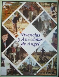 Vivencias y anécdotas de Angel