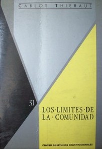 Los límites de la comunidad : las críticas comunitaristas y neoaristotélicas al programa moderno