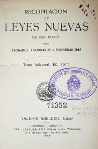 Recopilación de leyes nuevas de uso diario para Abogados, Escribanos y Procuradores