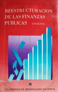 Reestructuración de las finanzas públicas : (ingresos)