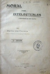 Moral para intelectuales : (conferencias de clase)