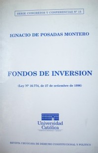 Fondos de Inversión : (Ley No. 16.774, de 27 de setiembre de 1996)