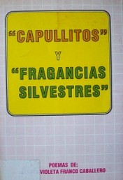 "Capullitos" y "fragancias silvestres"