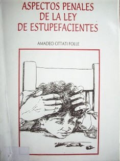 Aspectos penales de la ley de estupefacientes