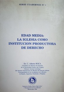 Edad Media : la iglesia como institución productora de derecho