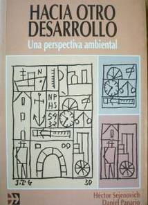 Hacia otro desarrollo : una perspectiva ambiental