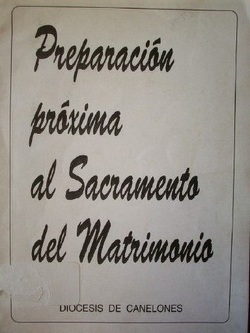 Preparación próxima al Sacramento del Matrimonio