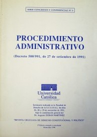 Procedimiento Administrativo : Decreto 500/991, de setiembre de 1991