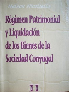 Régimen patrimonial y liquidación de los bienes de la sociedad conyugal