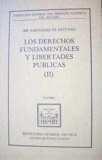 Los derechos fundamentales y libertades públicas (II)