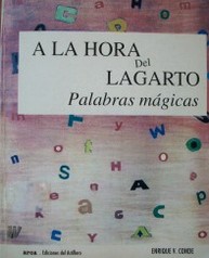 A la hora del lagarto : palabras mágicas