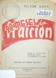 Veintidós meses de traición : desde el pacto nazi - soviético hasta la agresión a la U.R.S.S.