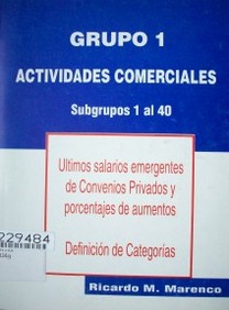 Grupo 1 : Actividades Comerciales : subgrupos 1 al 40