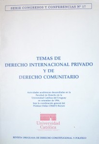 Temas de Derecho Internacional Privado y de Derecho Comunitario