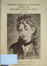 Correspondencia familiar e íntima de Eduardo Acevedo Díaz : (1880-1898)