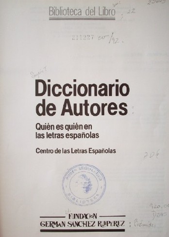 Diccionario de Autores : quién es quién en las letras españolas