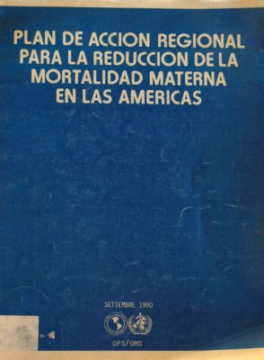 Plan de acción regional para la reducción de la mortalidad materna en las Américas